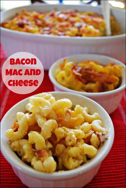 Bacon mac and cheese -the addition of bacon to this family favorite really kicks this recipe up a notch!