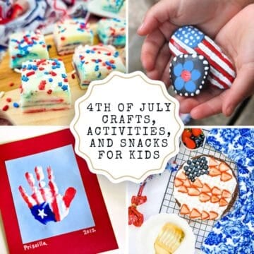 4th of July Crafts, Activities and Snacks for Kids