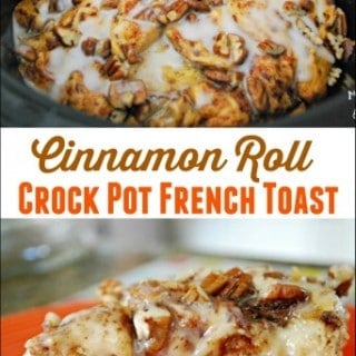 cinnamon roll crock pot french toast