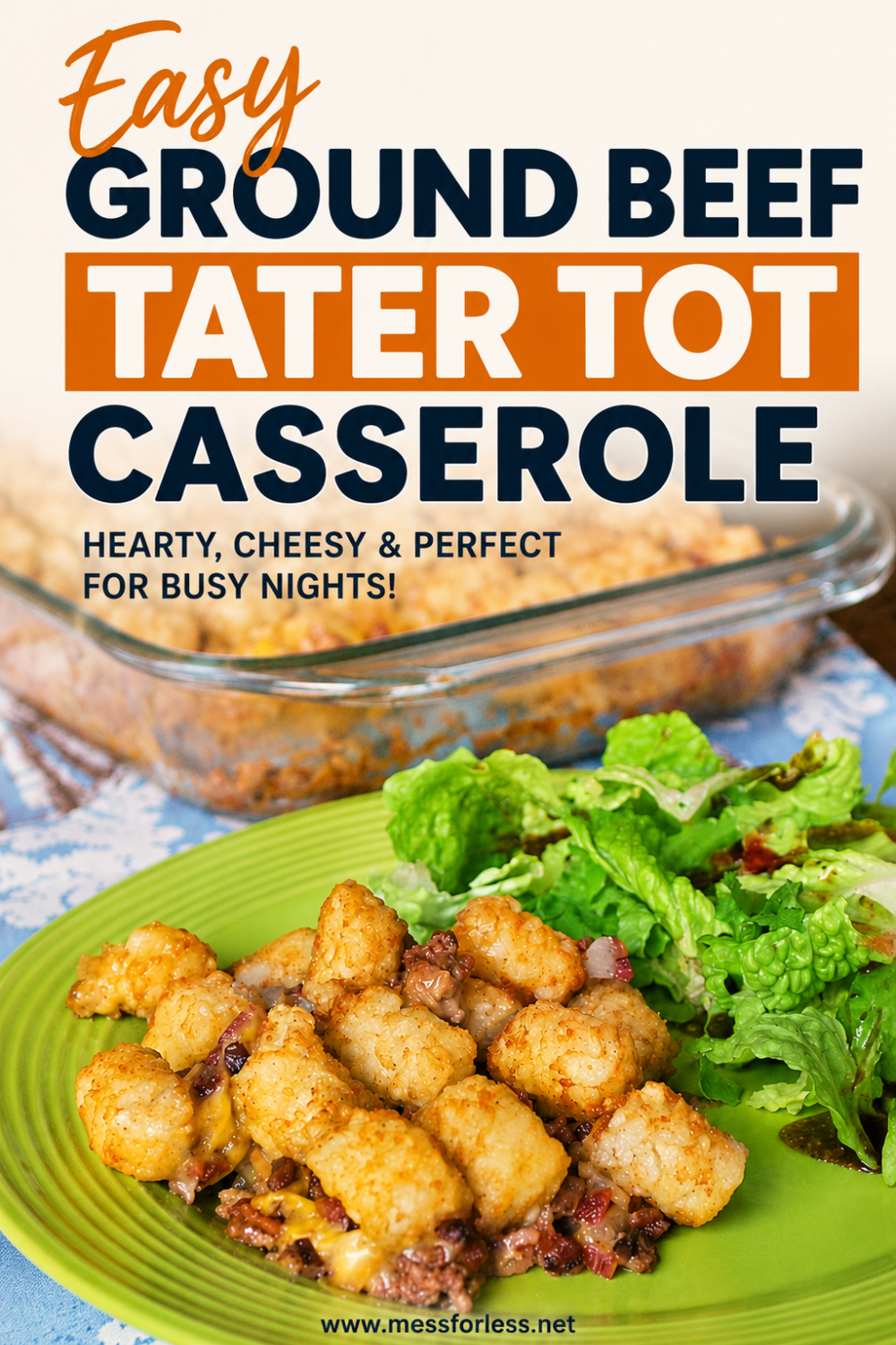 A plate with hamburger tater tot casserole and salad; casserole dish and text about the recipe in the background.