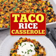 A plate of Taco Rice Casserole topped with sour cream sits in the foreground, while a bubbling casserole dish adds a cozy touch in the background.